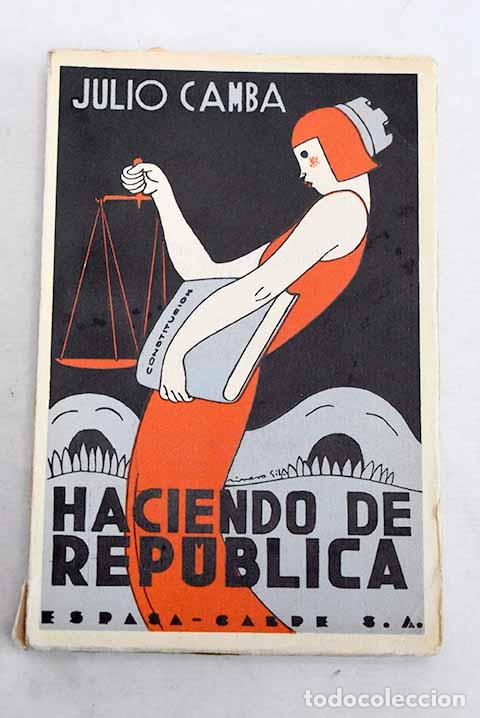 Libri di seconda mano: Haciendo de Rep&uacute;blica.- Camba, Julio