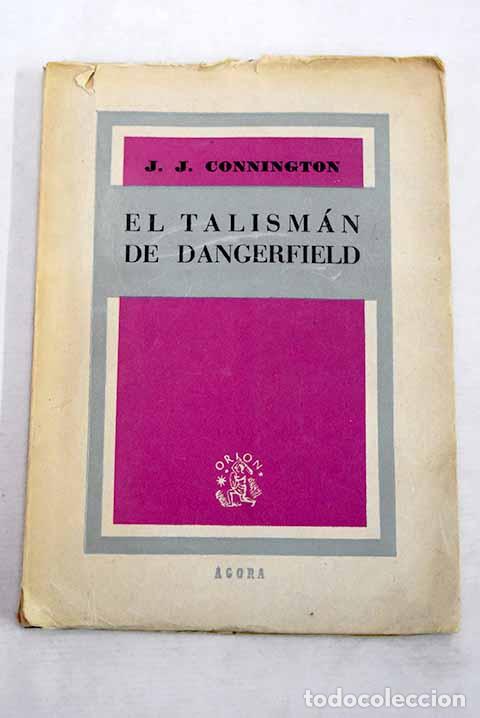 Libri di seconda mano: El talism&aacute;n de Dangerfield.- Connington, J. J.