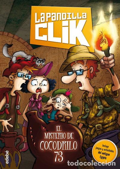 books: La pandilla Clik 2: El misterio del cocodrilo 73- 9788468312798