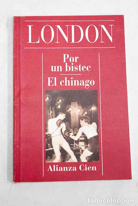 Libri di seconda mano: Por un bistec; El chinago.- London, Jack