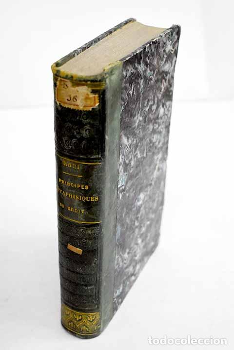 Libros: Principes m&eacute;taphysiques du droit.- Kant, Immanuel