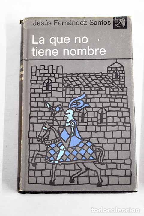 Libros: La que no tiene nombre.- Fern&aacute;ndez Santos, Jes&uacute;s