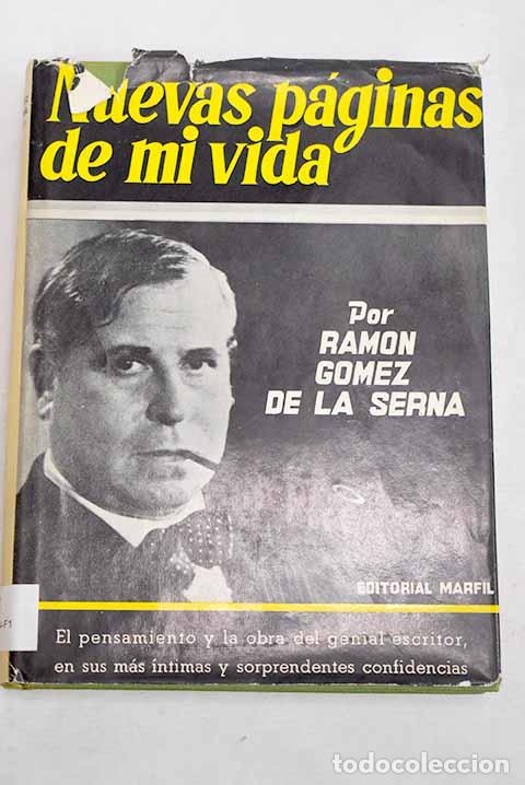 Libros: Nuevas p&aacute;ginas de mi vida: (Lo que no dije en mi Automoribundia).- G&oacute;mez de la Serna, Ram&oacute;n