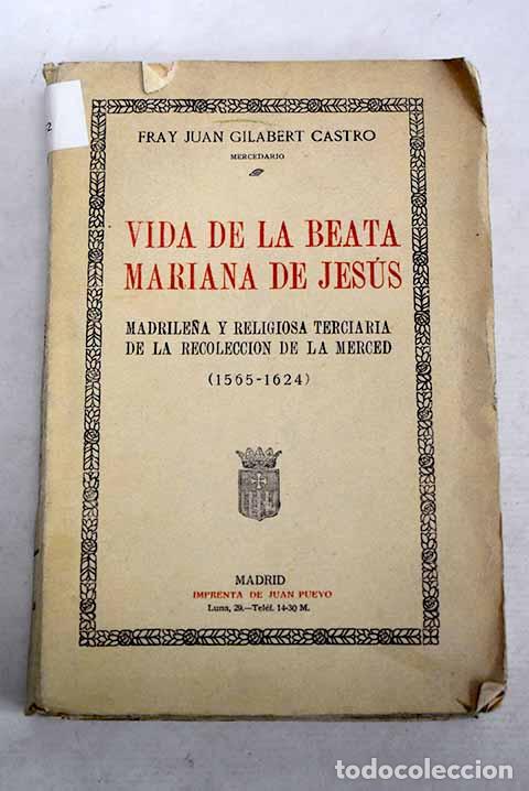 Livres: Vida de la beata Mariana de Jes&uacute;s: Madrile&ntilde;a y religiosa terciaria de la recolecci&oacute;n de la Merced.