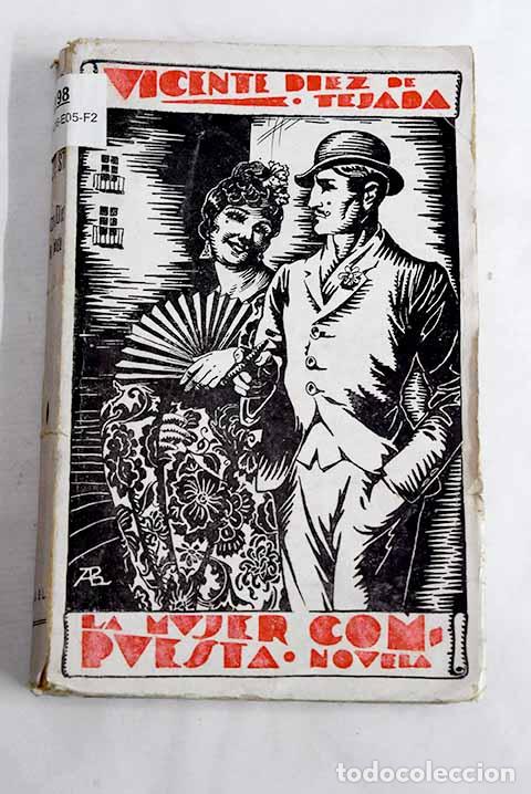 Livres: La mujer compuesta: novela original.- D&iacute;ez de Tejada, Vicente