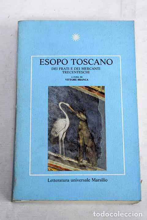 Livres: Dei frati e dei mercanti trecenteschi.- Esopo Toscano