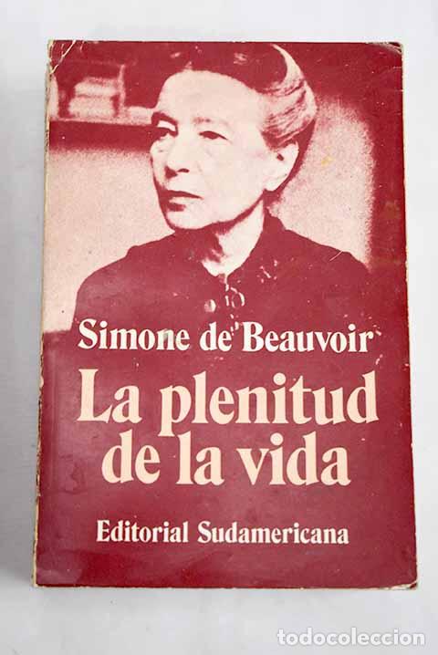 B&uuml;cher: La plenitud de la vida.- Beauvoir, Simone de