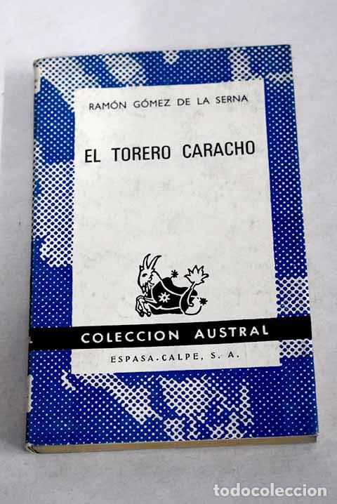 B&uuml;cher: El torero Caracho: G&oacute;mez de la Serna, Ram&oacute;n.- G&oacute;mez de la Serna, Ram&oacute;n