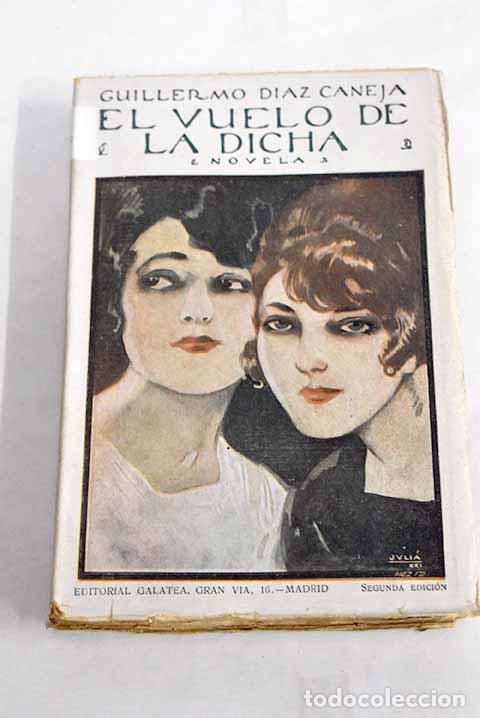 Livres: El vuelo de la dicha.- D&iacute;az-Caneja, Guillermo