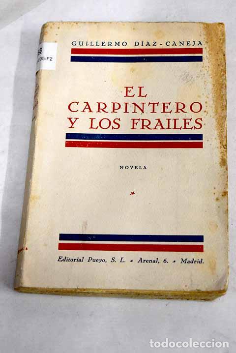 Livres: El carpintero y los frailes.- D&iacute;az-Caneja, Guillermo