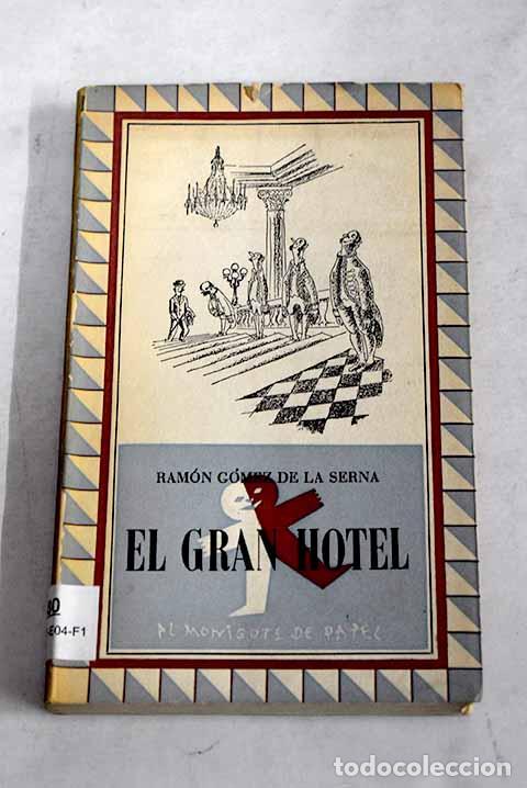 Livres: El Gran Hotel: G&oacute;mez de la Serna, Ram&oacute;n.- G&oacute;mez de la Serna, Ram&oacute;n