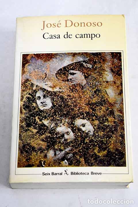 Livres: Casa de campo: Donoso, Jos&eacute;.- Donoso, Jos&eacute;