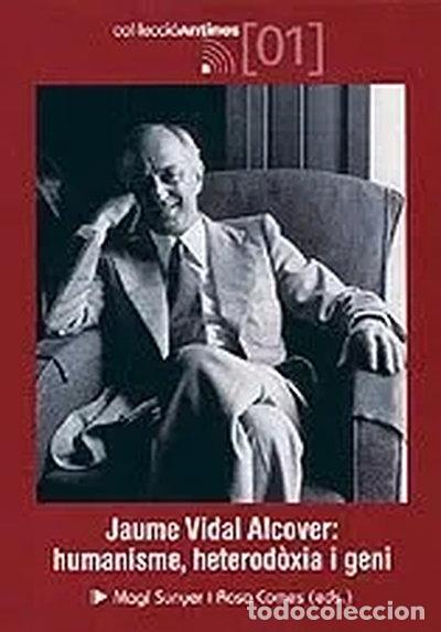 B&uuml;cher: Jaume Vidal Alcover: humanisme, heterod&ograve;xia i geni- 9788495684356