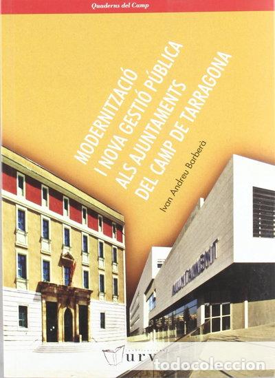 B&uuml;cher: Modernitzaci&oacute; i nova gesti&oacute; p&uacute;blica als ajuntaments del Camp de Tarragona- 9788484241881