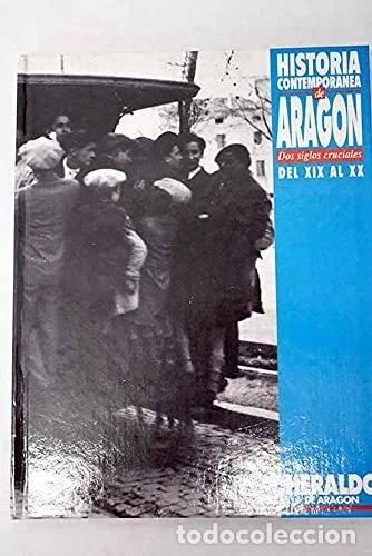 Libros: Historia contempor&aacute;nea de Arag&oacute;n- 9788476100578