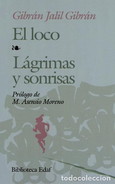Libros: El loco. L&aacute;grimas y sonrisas- 9788476403501