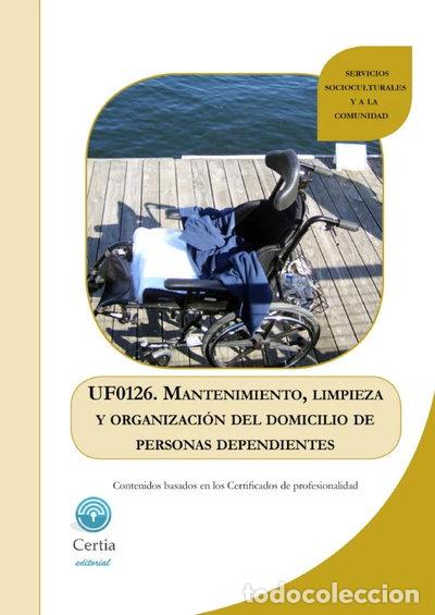 Libri di seconda mano: UF0126 Mantenimiento, limpieza y organizaci&oacute;n del domicilio- 9788416019229