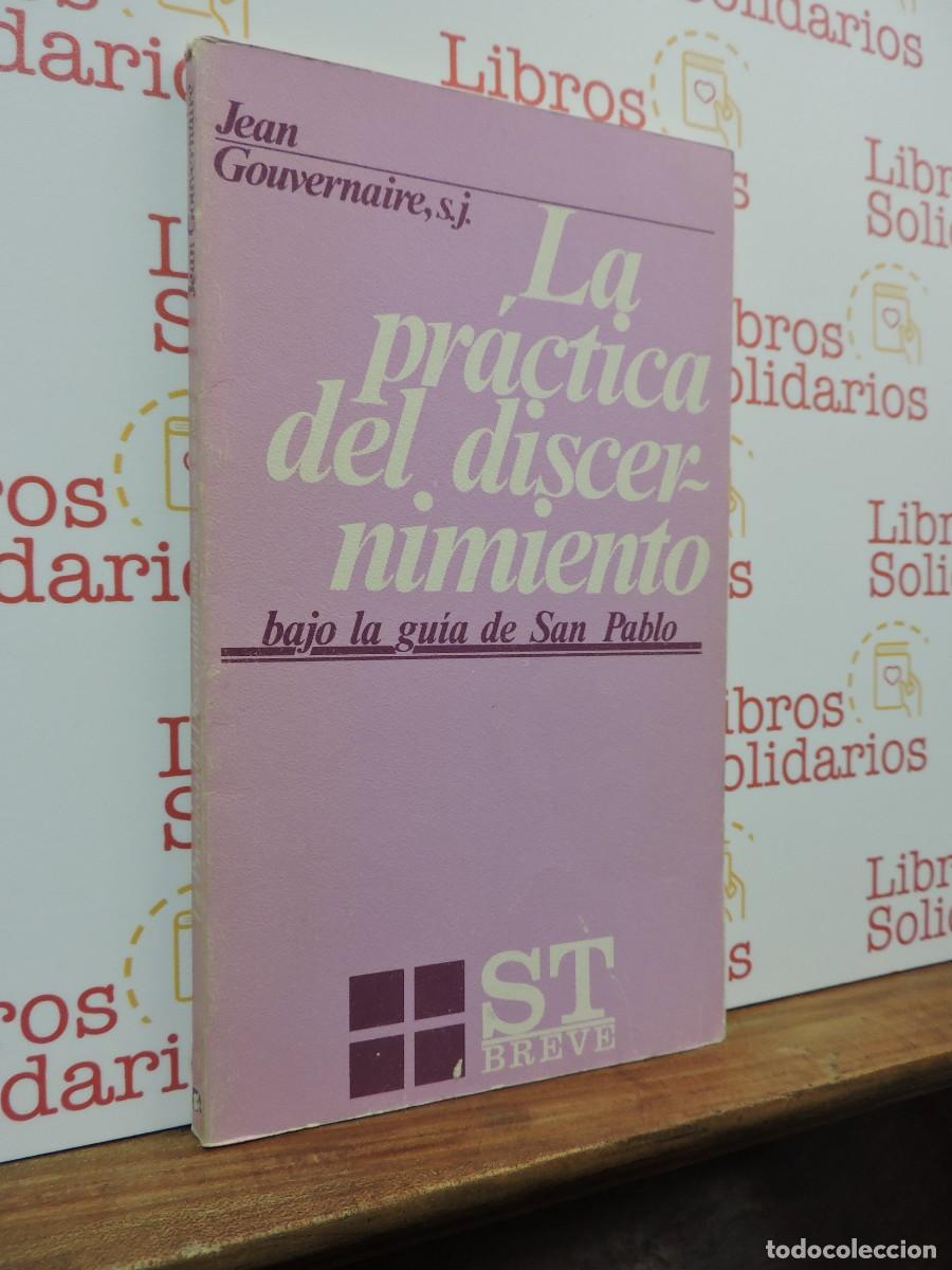 books: La pr&aacute;ctica del discernimiento bajo la gu&iacute;a de San Pablo. GOUVERNAIRE, Jean. Ed. Sal Terrae. 1984