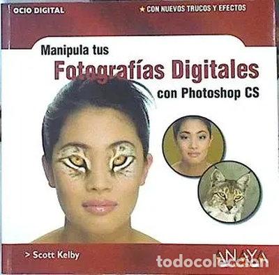 books: Manipula tus fotograf&iacute;as digitales con Photoshop CS- 9788441517370