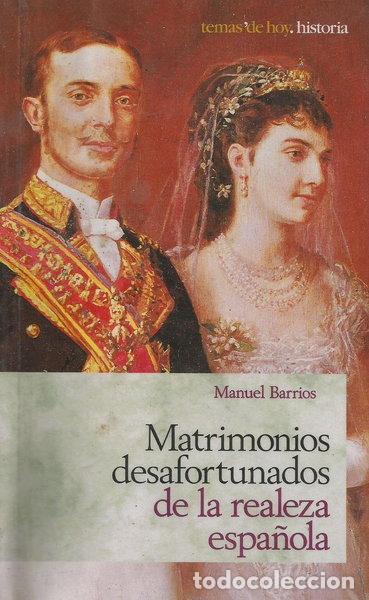 Livres: Matrimonios desafortunados de la realeza espa&ntilde;ola- 9788478806201