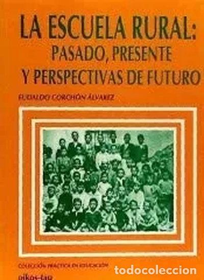 B&uuml;cher: La escuela rural: pasado, presente y perspectivas de futuro- 9788428109925