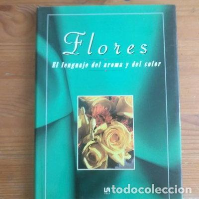 Libros: Flores - El Lenguaje del Aroma y del Color- 9788476306192