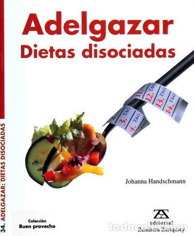 Libros: Adelgazar: Dietas Disociadas- 9788484180074
