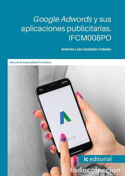 Libros: Google Adwords y sus aplicaciones publicitarias- 9788491983729