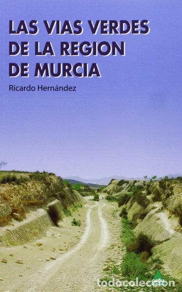 Libros: V&iacute;as verdes Regi&oacute;n de Murcia- 9788496419995