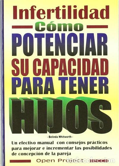 B&uuml;cher: Infertilidad: C&oacute;mo potenciar su capacidad para tener hijos- 9788492348121