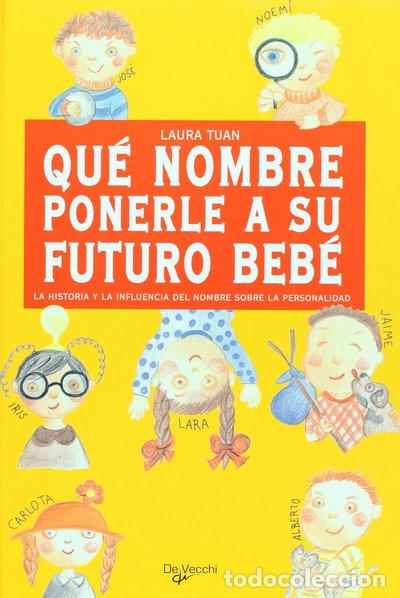 Libros: Qu&eacute; nombre ponerle a su futuro beb&eacute;- 9788431522308