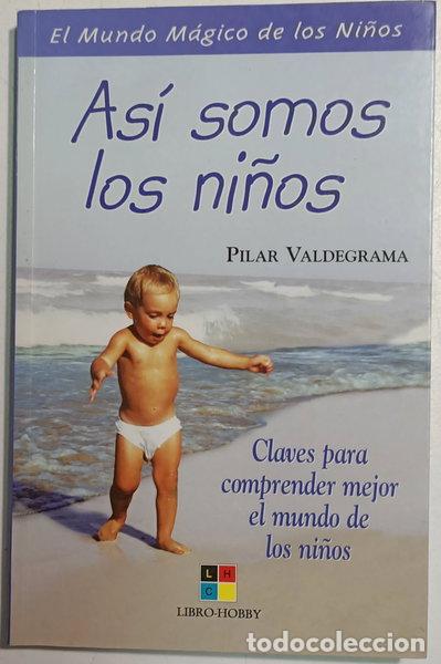 Libros: As&iacute; somos los ni&ntilde;os- 9788497363082