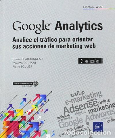 Libros: Google Analytics. Analice el tr&aacute;fico para orientar sus acciones de marketing web- 9782409010088