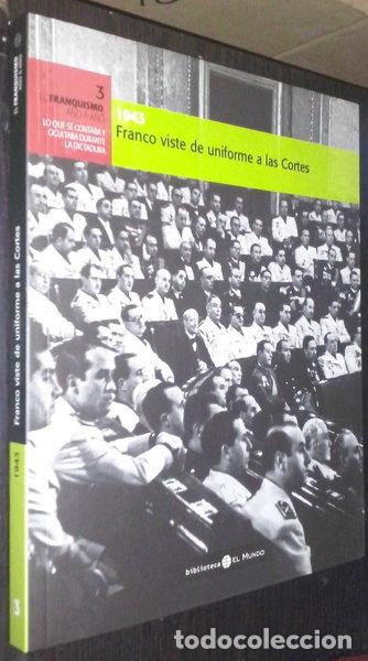 Libros: 1943: Franco viste de uniforme a las Cortes- 9788489192614