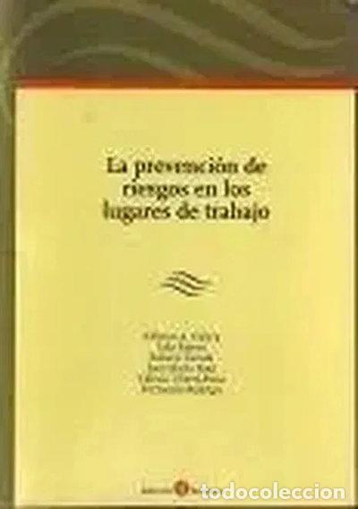 Libros: La Prevenci&oacute;n de Riesgos en los Lugares de Trabajo- 9788486977986