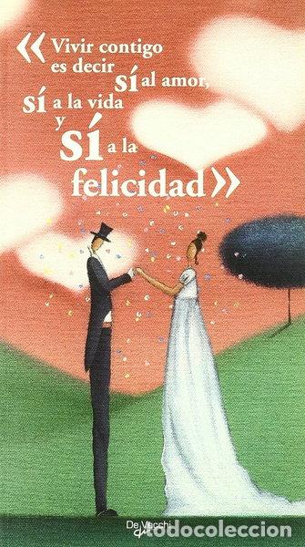 Libros: Vivir contigo es decir si al amor, si a la vida y si a la felicidad- 9788431540395