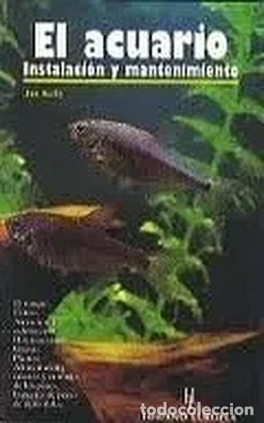 Libros: El acuario. Instalaci&oacute;n y mantenimiento- 9788425511257