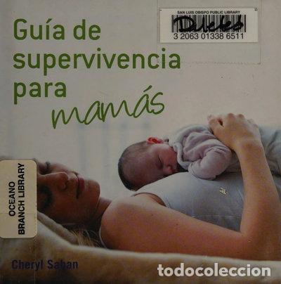 Libros: Gu&iacute;a de supervivencia para mam&aacute;s- 9788425342899