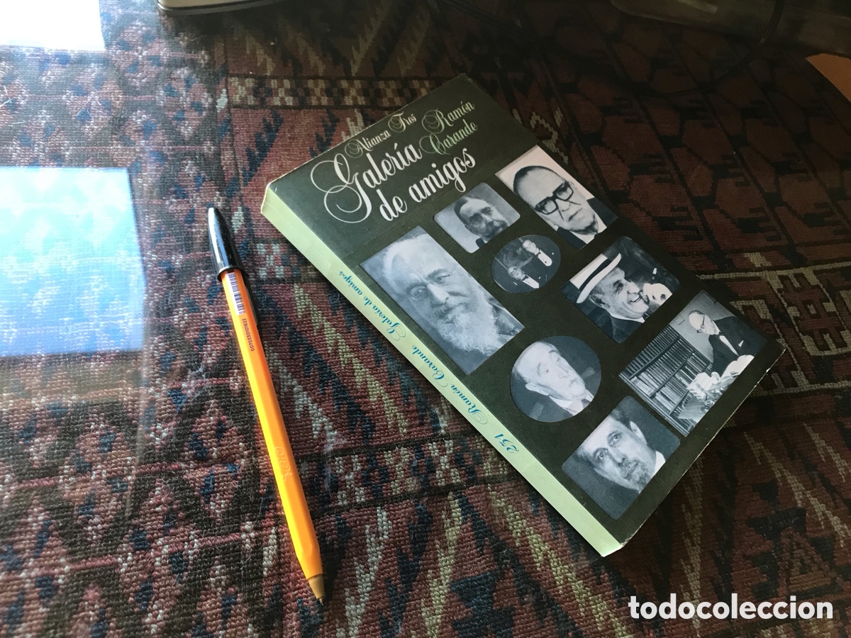 Libros: Galer&iacute;a de amigos. Ram&oacute;n Carande. Alianza Tres