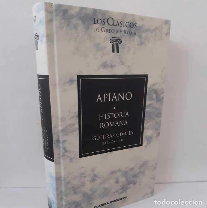 Livros em segunda m&atilde;o: HISTORIA ROMANA. GUERRAS CIVILES (LIBROS I Y II) - APIANO. Planeta LOS CL&Aacute;SICOS DE GRECIA Y ROMA 67