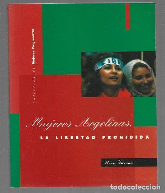 Livros em segunda m&atilde;o: MUJERES ARGELINAS. LA LIBERTAD PROHIBIDA - VARONA, MERY