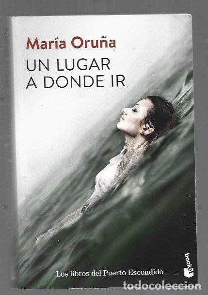 Livres: LUGAR A DONDE IR - UN - ORU&Ntilde;A, MARIA