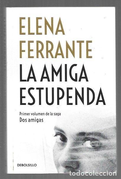 Livres: AMIGA ESTUPENDA - LA - FERRANTE, ELENA