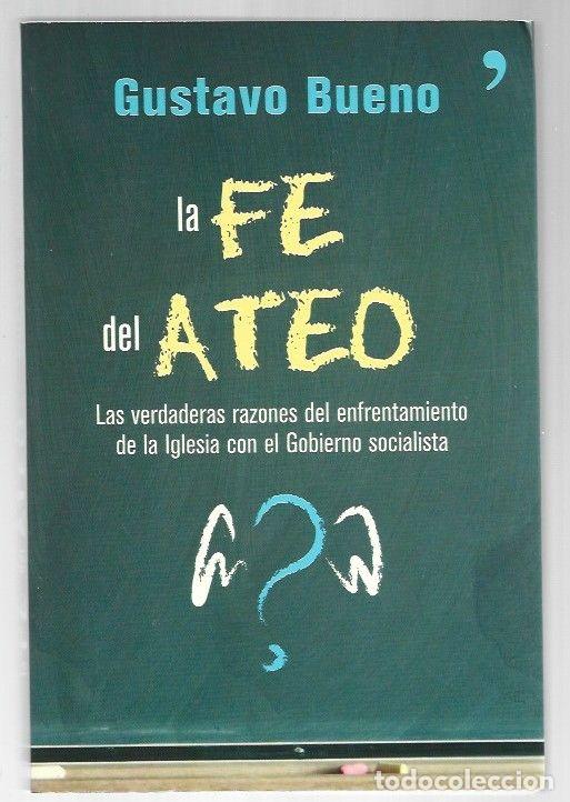 Livres: FE DEL ATEO - LA - BUENO, GUSTAVO