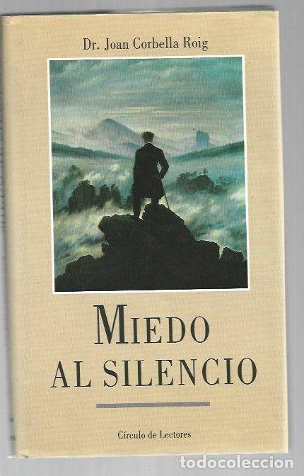 Libros: MIEDO AL SILENCIO - CORBELLA ROIG, JOAN - Foto 1