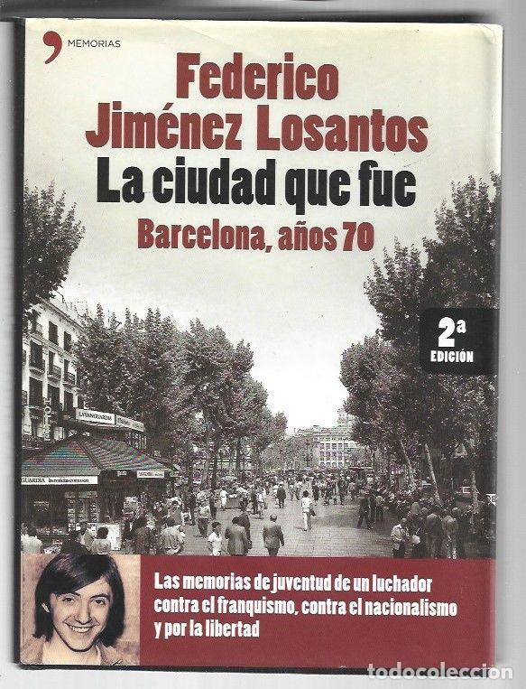 B&uuml;cher: CIUDAD QUE FUE - LA. BARCELONA, A&Ntilde;OS 70 - JIMENEZ LOSANTOS, FEDERICO