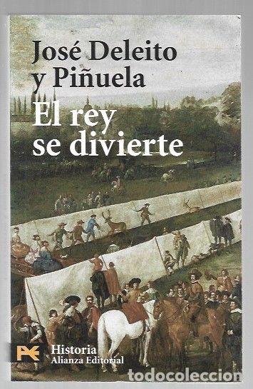Libri di seconda mano: REY SE DIVIERTE - EL - DELEITO Y PI&Ntilde;UELA, JOSE