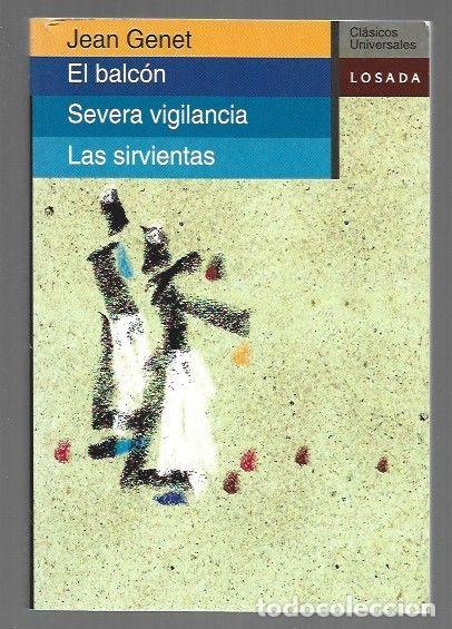 Livros em segunda m&atilde;o: BALCON - EL / SEVERA VIGILANCIA / LAS SIRVIENTAS - GENET, JEAN