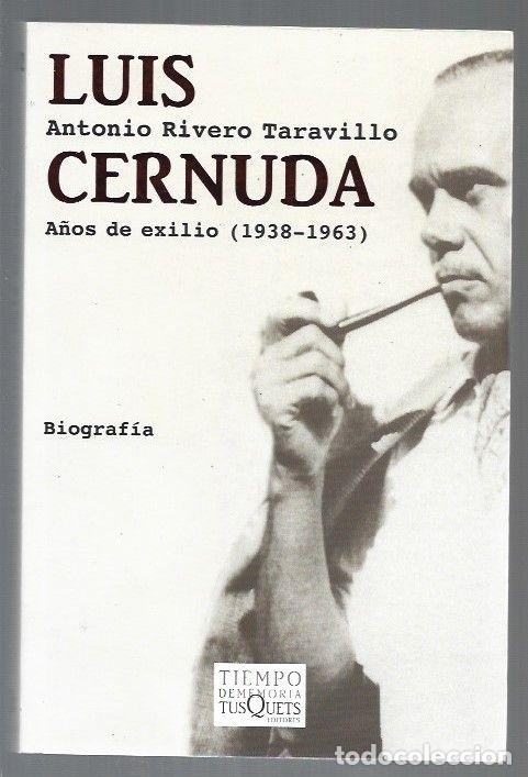 B&uuml;cher: LUIS CERNUDA. A&Ntilde;OS DE EXILIO (1938-1963) - RIVERO TARAVILLO, ANTONIO