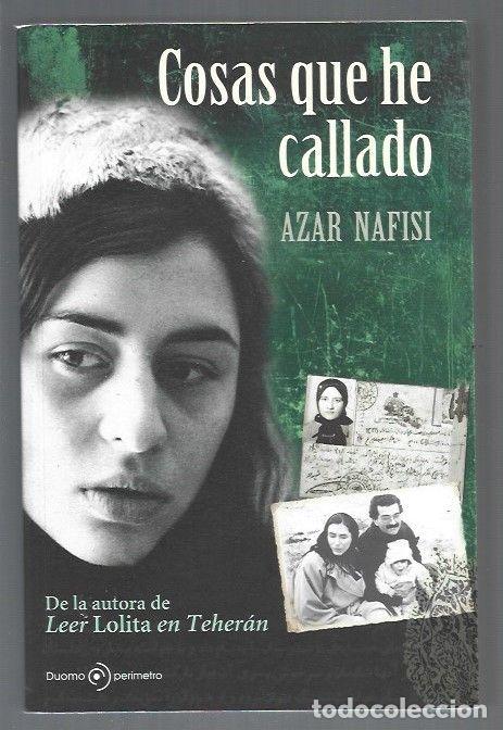 Libros: COSAS QUE HE CALLADO - NAFISI, AZAR - Foto 1